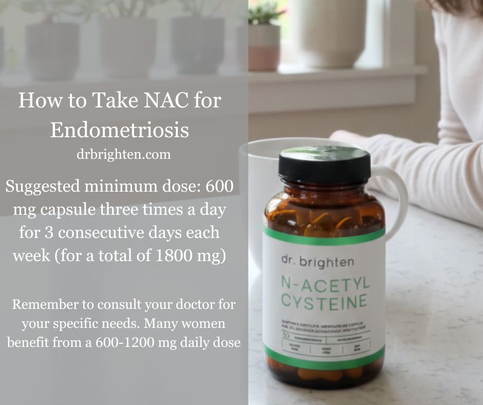 how to take nac for endometriosis