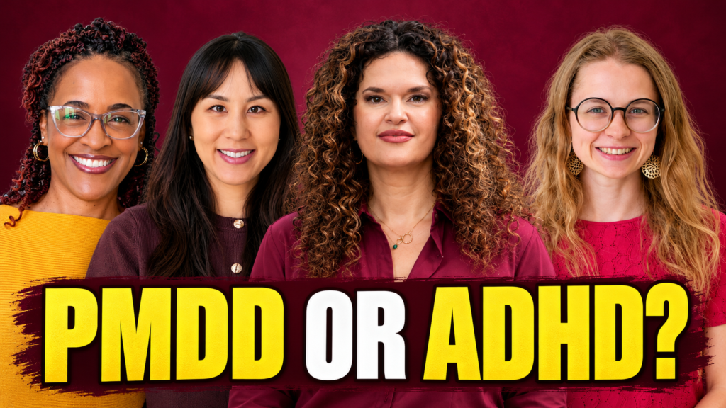 ADHD Medication and Your Period: What Women Need to Know About Treatment, PMDD, and Changing Symptoms